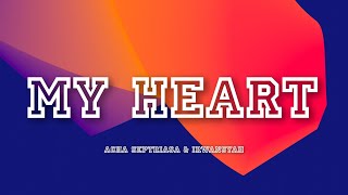 My heart - Acha Septriasa & Irwansyah  | Lyrics