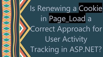 Is Renewing a Cookie in Page_Load a Correct Approach for User Activity Tracking in ASP.NET?