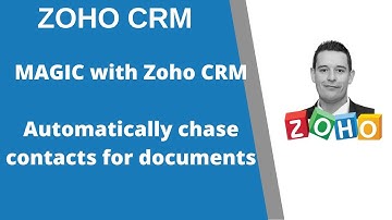 MAGIC with Zoho CRM - Automate Document Collection and save tonnes of time! Zoho Expert (Step 3)