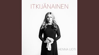 Video thumbnail of "Henna Uoti - Itkijänainen"