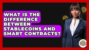What Is The Difference Between Stablecoins And Smart Contracts? - CryptoBasics360.com