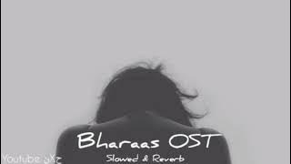 Bharaas OST (slowed & reverb)