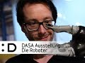 Dasa ausstellung die roboter besuchereindrcke