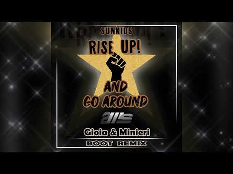 Sunkids - Rise up and go around (Marco Gioia & Mauro Minieri 2Ms Boot RMX)