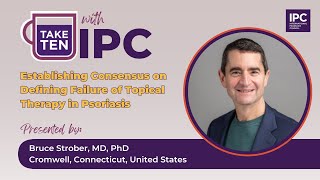 Establishing Consensus on Defining Failure of Topical Therapy in Psoriasis |​ Bruce Strober | USA