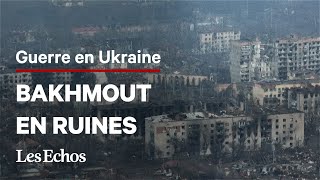 Les images de Bakhmout en ruines, dans l’Est de l’Ukraine