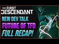 #thefirstdescendant Dev Talk recap on the Future of TFD