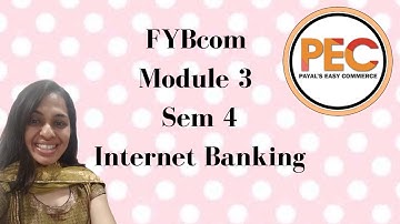 INTERNET BANKING I FYBCOM I SEM 2 I MODULE 3