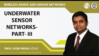 Underwater Sensor Networks- Part- III