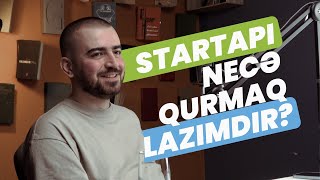 Startapı necə qurmaq lazımdır? | Taleh Kərimli | Söhbətgah