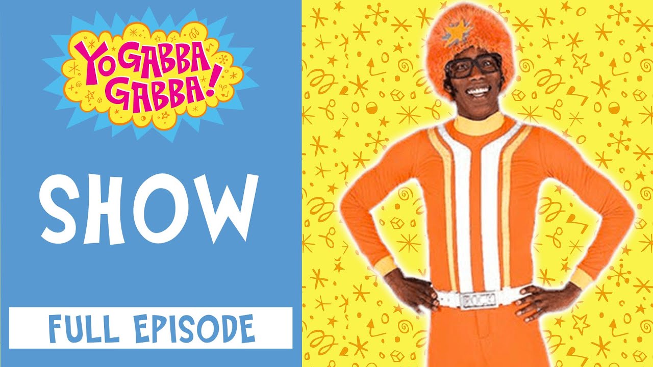 Show, Yo Gabba Gabba, Full Episode