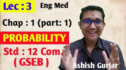 Std:12 | Probability | Lec 3 | statistics chp 1 of part 2 | English Medium | GSEB |