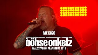 Böhse Onkelz - Mexico (Waldstadion Frankfurt 2018)