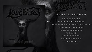 LOUDBLAST -  Burial Ground FULL ALBUM