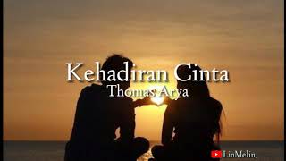 Download Lagu Thomas Arya - Kehadiran Cinta (Lirik lagu) MP3