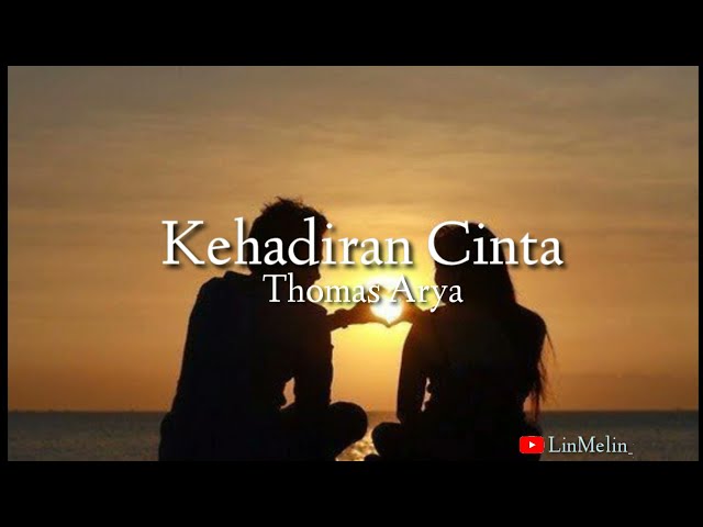 Thomas Arya - Kehadiran Cinta (Lirik lagu) class=