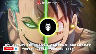 DJ AKIMILAKU MASIH GANTENG BREAKBEAT🎧🎶 | TIKTOK VIRAL TERBARU 2022🎵 | Shyduh Beats Official-