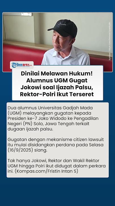 Jokowi Dinilai Melawan Hukum! Alumnus UGM Kini Gugat Ijazah Presiden ke 7, Didesak Minta Maaf
