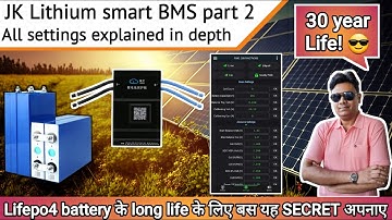 JK Smart BMS Part 2 | Advanced Calibration, Best settings for Lithium battery long life cycle[Hindi]
