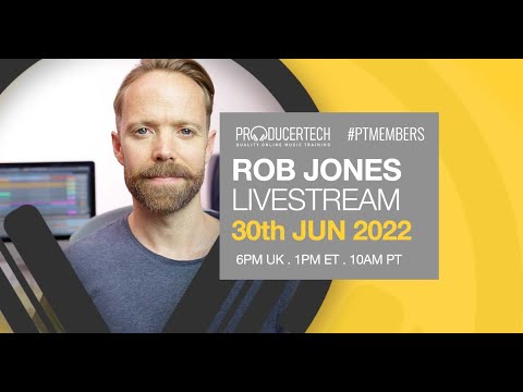 Rob Jones Member Livestream Thursday 30th June 18.00 BST