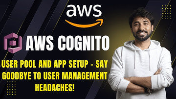 AWS Cognito | User Pool and App Setup – Say Goodbye to User Management Headaches! | AWS in Hindi