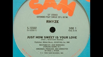 RHYZE. "Just How Sweet Is Your Love". 1980. 12" original mix.