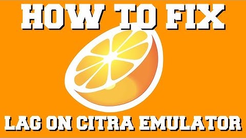 HOW TO FIX LAG ON CITRA EMULATOR GUIDE!