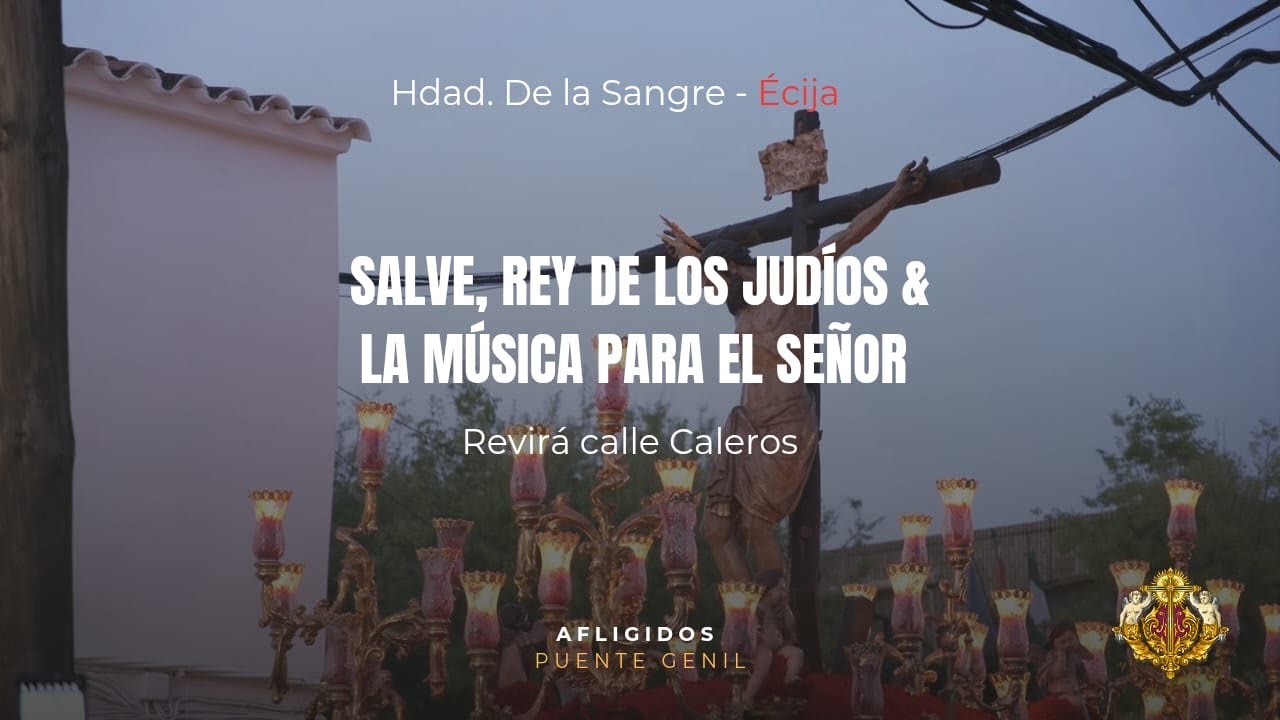 REVIRÁ CALLE CALEROS, CRISTO DE LA SANGRE SANGRE DE ÉCIJA 2025 || AFLIGIDOS