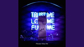 Please Miss Me