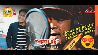MATILAK 𝘣𝘺 Fhads Feat. 𝗦𝗵𝗶𝗿𝗯𝗮 (Kalkausar Band)