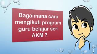 Pengimbasan Program Guru Belajar Seri Akm