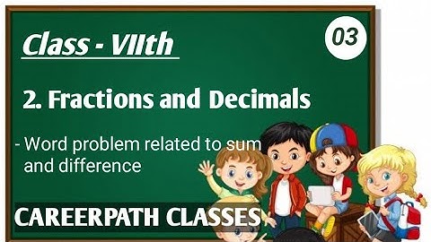 Class: 07 | Fractions and Decimals ( Lec-03 ) | Word problem | Angad Sir | Careerpath Classes |