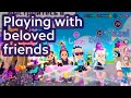 Playing with beloved friends