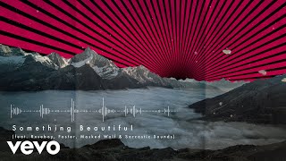 Something Beautiful (Visualiser) feat. Rxseboy, Foster, Masked Wolf & Sarcastic Sounds