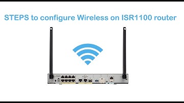 Step-by-Step Wireless Configuration on Cisco ISR C1100