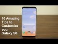 10 Amazing Tips to Customize your Samsung Galaxy S8