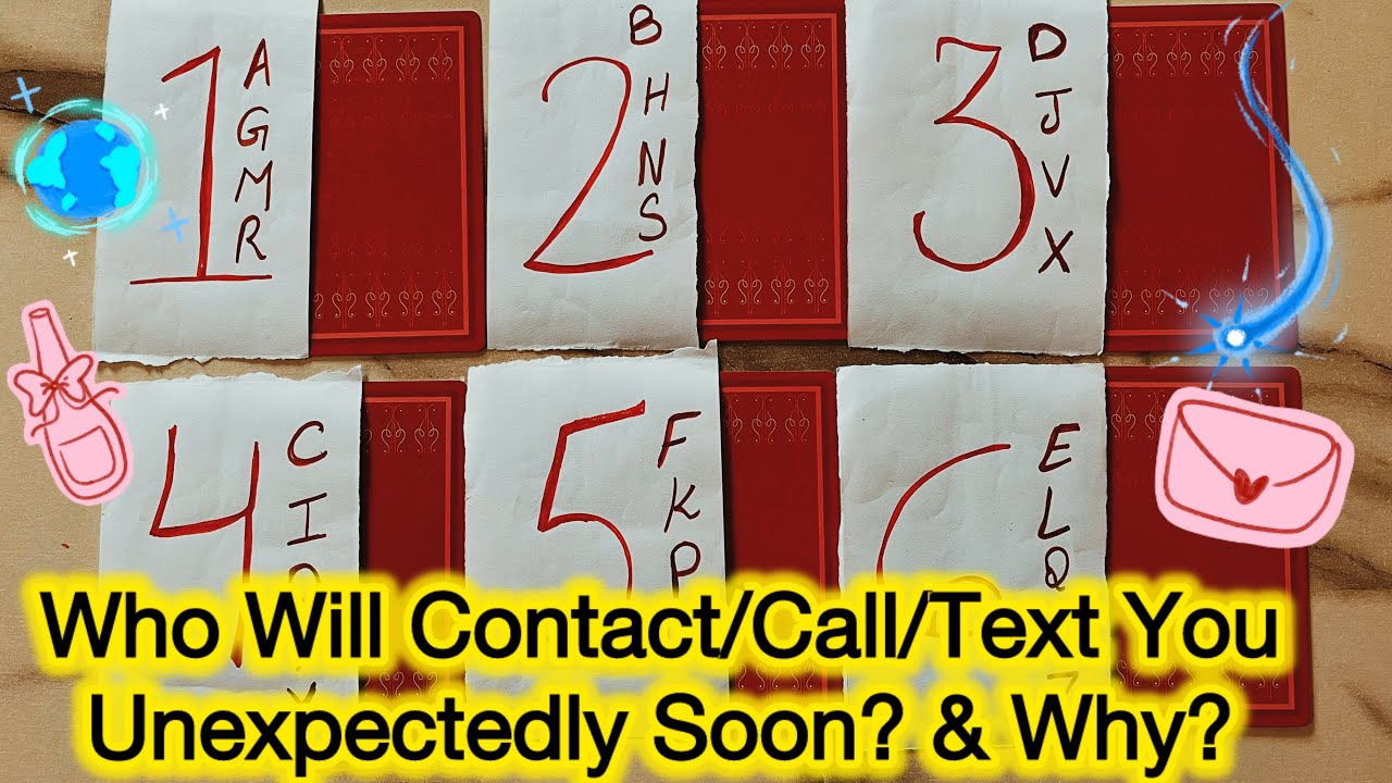 Who Will Contact/Text/Call Me Unexpectedly Soon? A Ex? Old Friend?Your Crush?Tarot*Pick A Card *