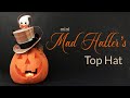 How I Make a Mini Top Hat | Millinery Hat Making Video| Relaxing Craft Video - Craft Vlog 4