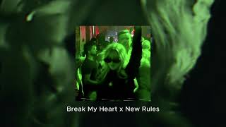 Break My Heart x New Rules Edit Audio