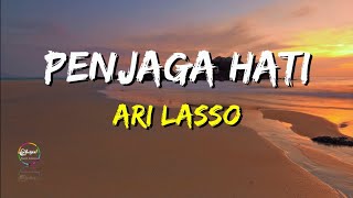 Ari Lasso - Penjaga Hati (Lirik)