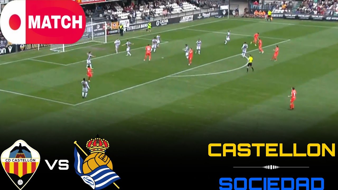ПРЯМОЙ ЭФИР: прямая трансляция матча «Кастельон» — «Реал Сосьедад» / Матч испанской Ла Лиги 2 — 2025