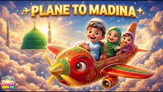 Plane to Madinah Zoom Zoom ✈️ | Fun Islamic Kids Song | Learn Bismillah & MashaAllah Dhikr, #nasheed