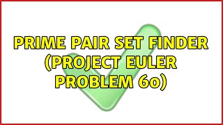 Prime pair set finder (Project Euler problem 60)