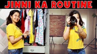 JINNI KA DAILY ROUTINE 