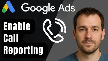 How to Enable Call Reporting in Google Ads (2025 Step-by-Step Beginner Tutorial)