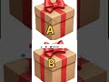 choose your gift box #gift #box #choose #chooseyourgift #giftbox #giftboxchallenge #ytshorts
