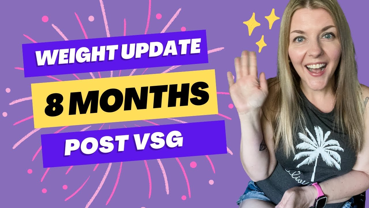 Get to Know Me 8 Months Post-Op Vertical Sleeve | VSG Weight Loss ...