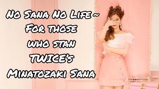 No Sana, No Life | 2019 트와이스 사나 Bias Compilation