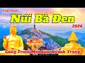 Núi Bà Đen Tây Ninh 2026: Công Trình Mới & Giá Vé