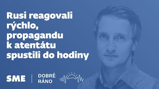 Dobré ráno: Rusi reagovali rýchlo, propagandu k atentátu spustili do hodiny (24.5.2024) by SME 19,368 views 4 days ago 23 minutes